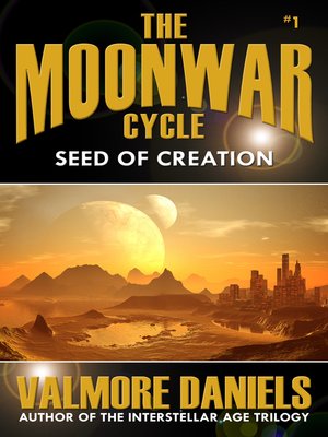 cover image of Seed of Creation (The MoonWar Cycle, #1)